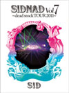 LIVE DVD「SIDNAD Vol.7 ～dead stock TOUR 2011～」(完全生産限定盤)