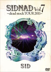 LIVE DVD「SIDNAD Vol.7 ～dead stock TOUR 2011～」（通常盤）
