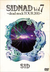 LIVE DVD「SIDNAD Vol.7 ～dead stock TOUR 2011～」（通常盤）